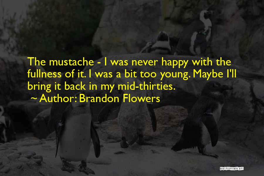 Brandon Flowers Quotes 1703897