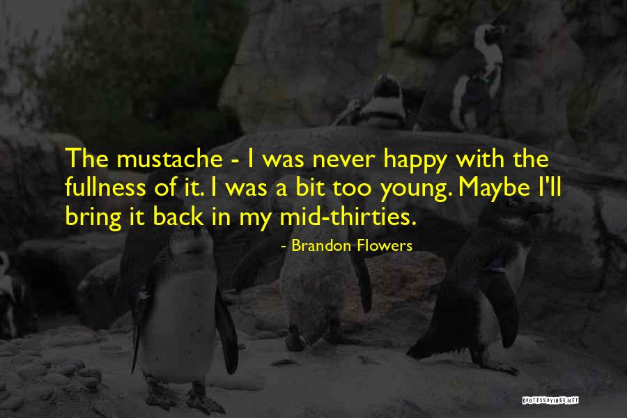 Brandon Flowers Quotes 1703897