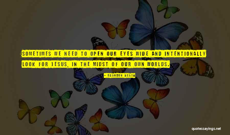 Brandon Heath Quotes 2055975 Brandon Heath Quotes 2055975