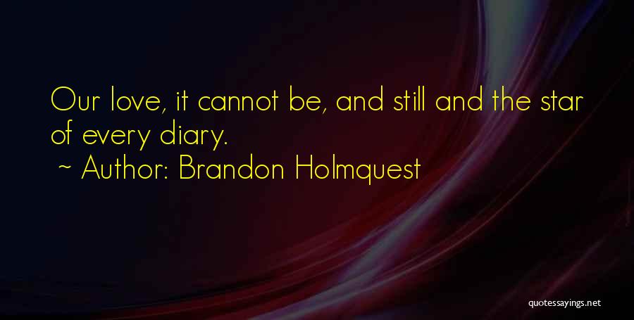 Brandon Holmquest Quotes 1286379