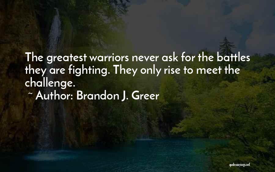 Brandon J. Greer Quotes 2036088