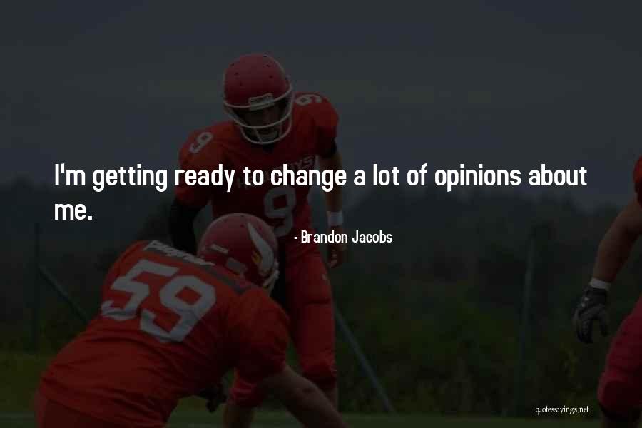Brandon Jacobs Quotes 2093374 Brandon Jacobs Quotes 2093374