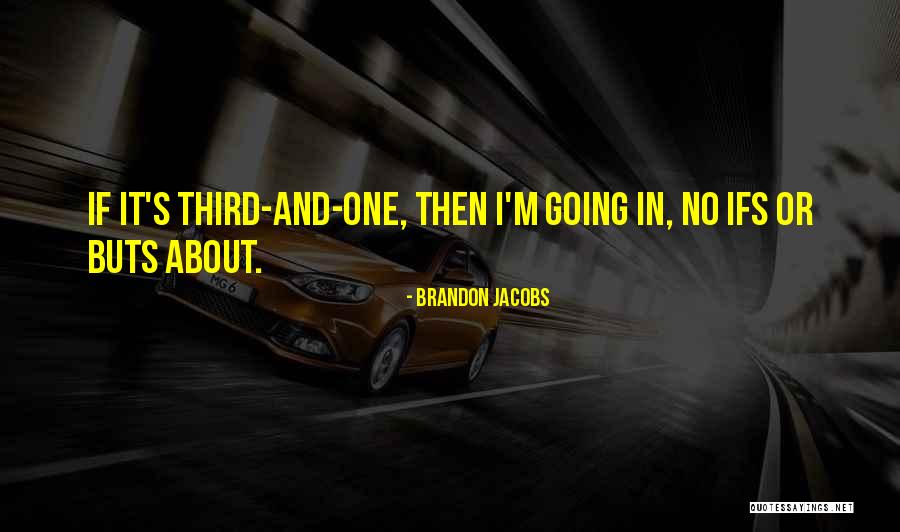 Brandon Jacobs Quotes 321297 Brandon Jacobs Quotes 321297