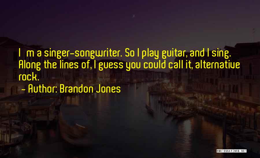 Brandon Jones Quotes 2195525