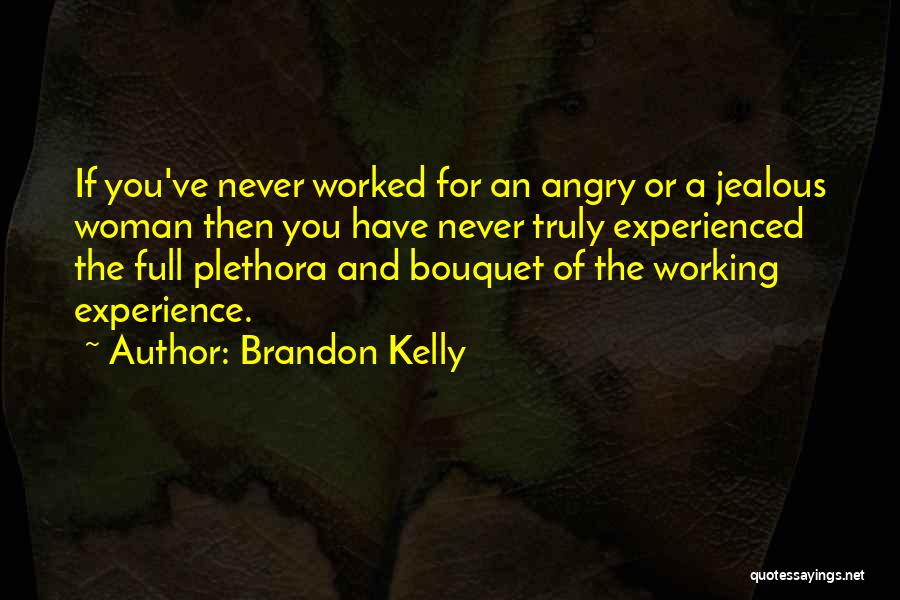 Brandon Kelly Quotes 747326