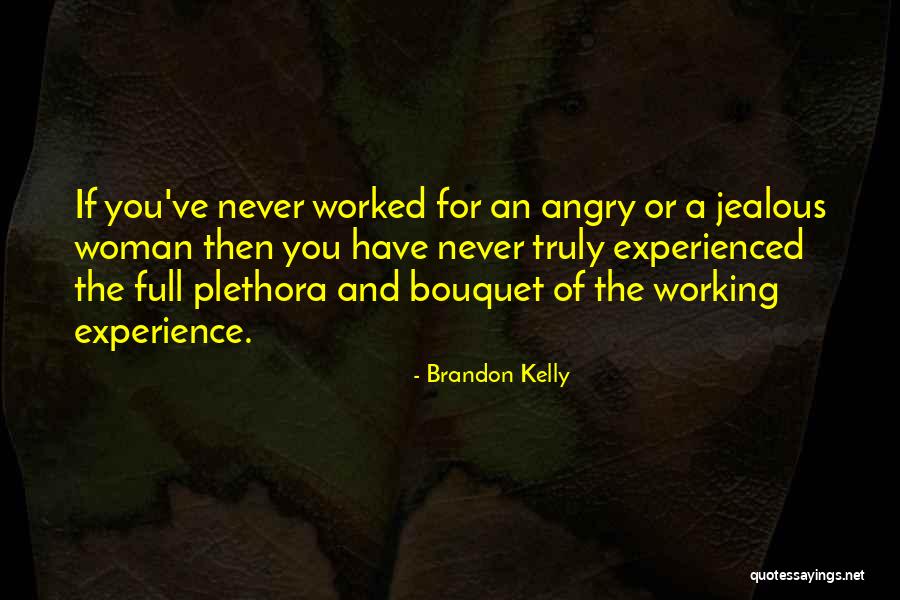 Brandon Kelly Quotes 747326