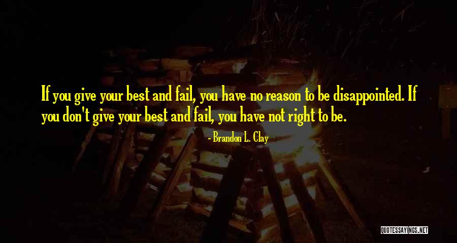 Brandon L. Clay Quotes 1663817 Brandon L. Clay Quotes 1663817