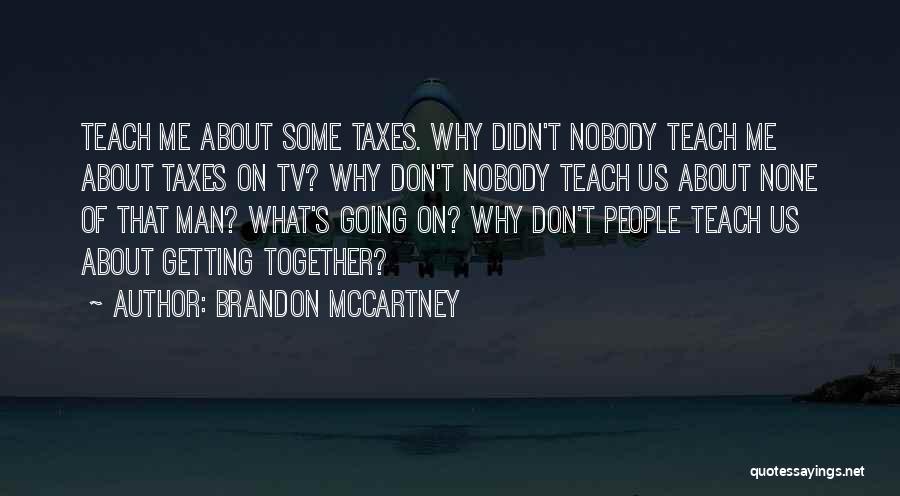 Brandon McCartney Quotes 1822434