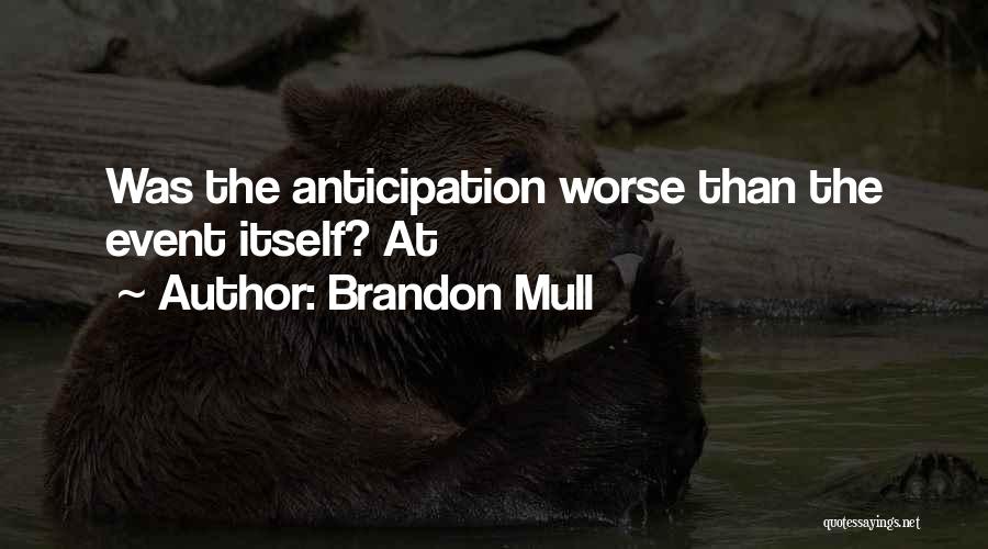 Brandon Mull Quotes 1725273