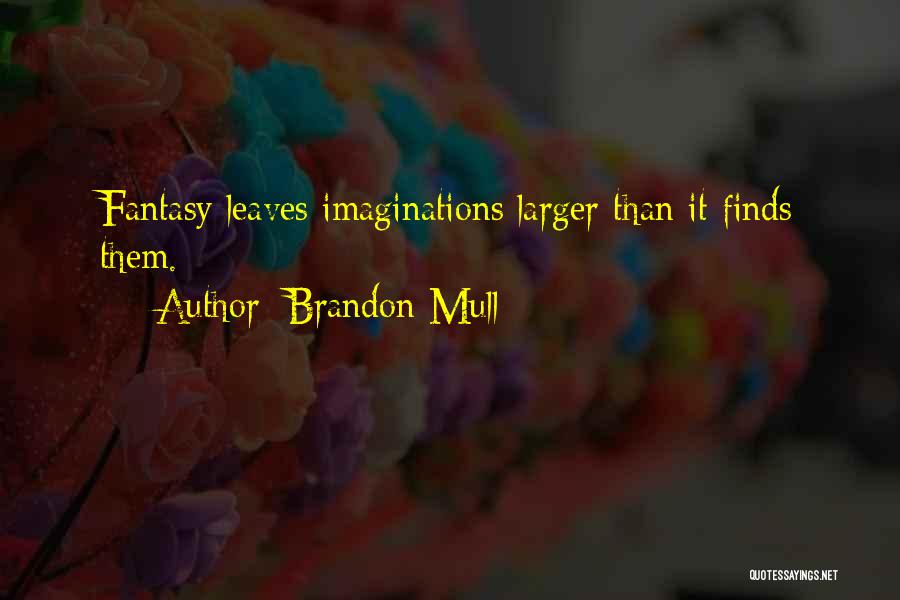 Brandon Mull Quotes 296702