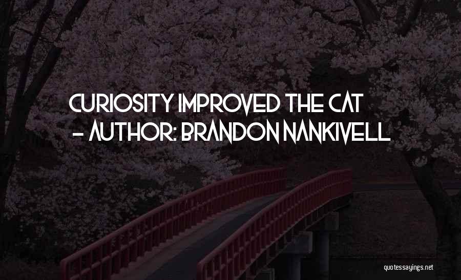 Brandon Nankivell Quotes 2078494