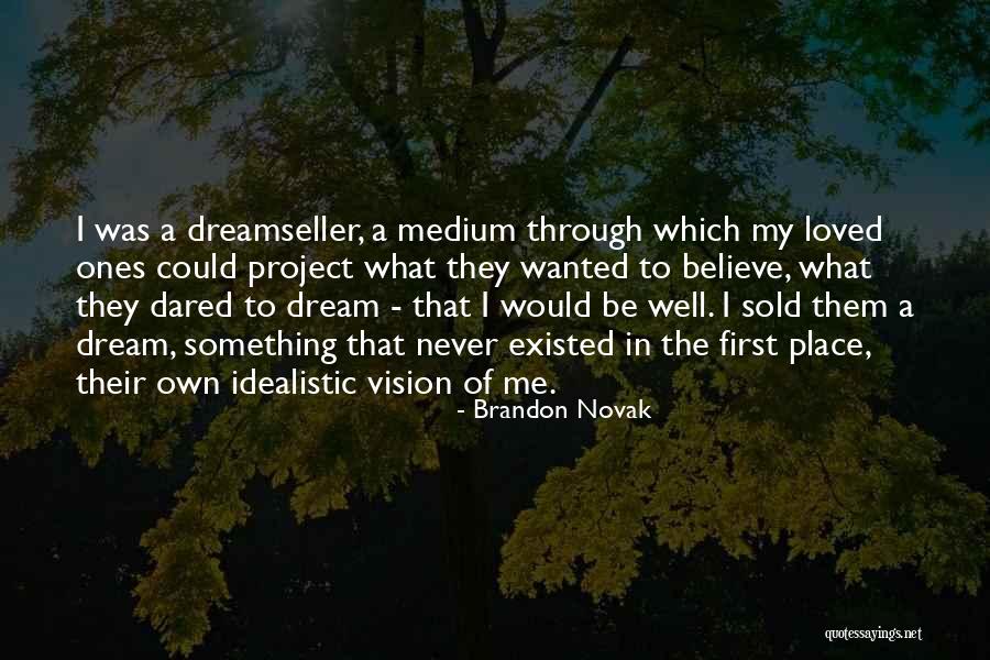 Brandon Novak Quotes 1805981 Brandon Novak Quotes 1805981