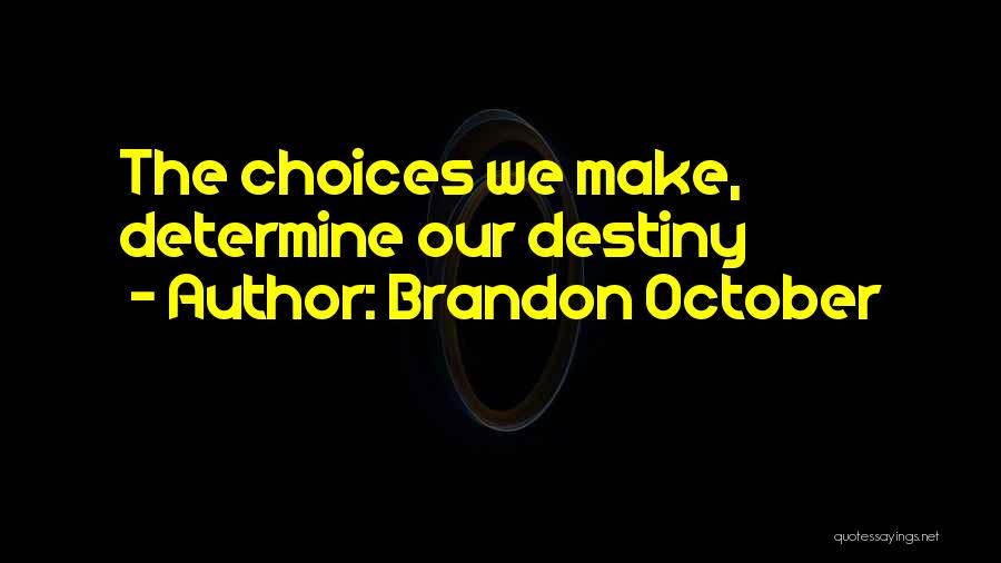 Brandon October Quotes 1000137
