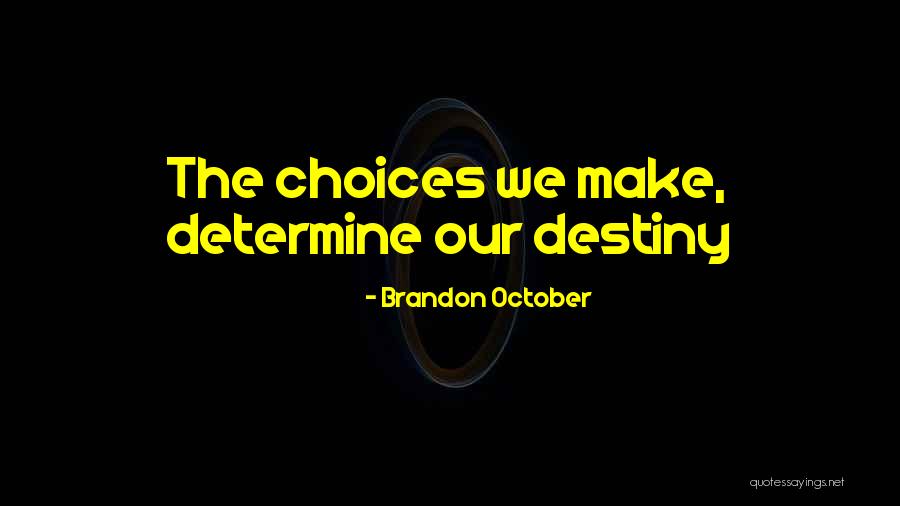 Brandon October Quotes 1000137