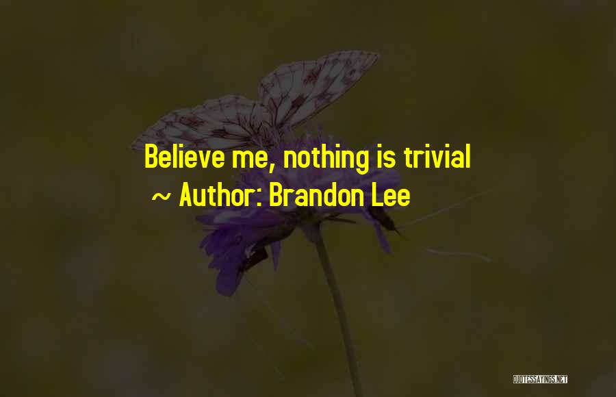 Brandon Quotes By Brandon Lee