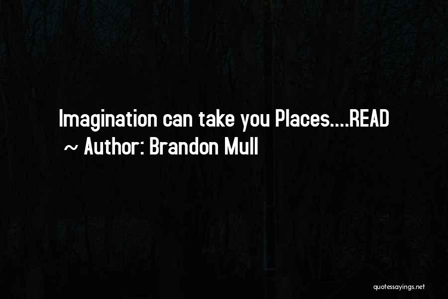 Brandon Quotes By Brandon Mull