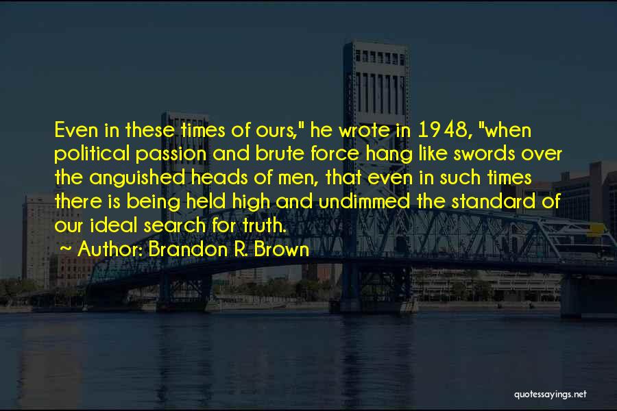 Brandon R. Brown Quotes 1534404