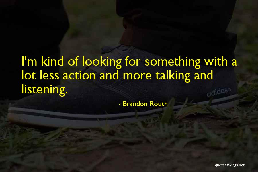 Brandon Routh Quotes 1138456