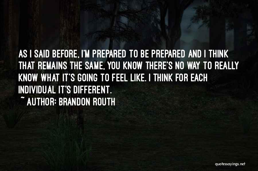 Brandon Routh Quotes 1456845