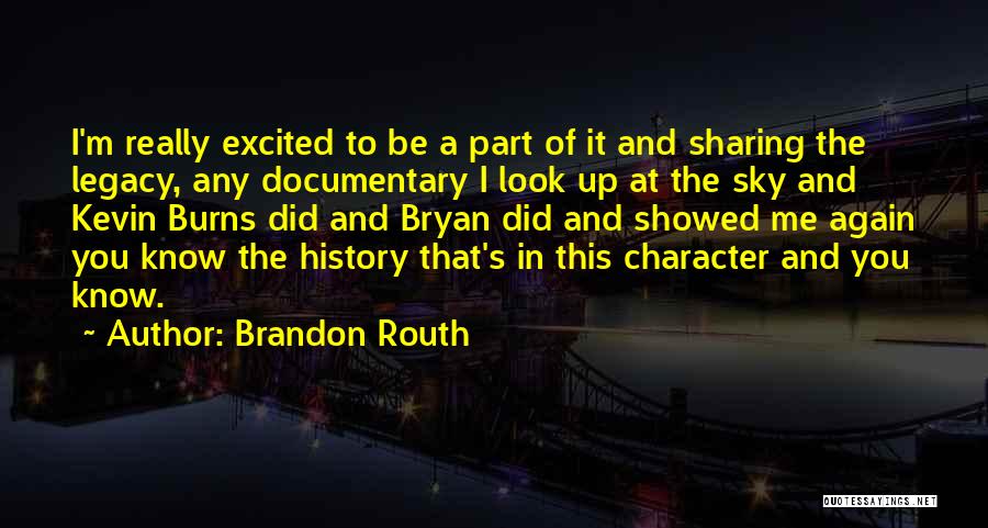 Brandon Routh Quotes 887040