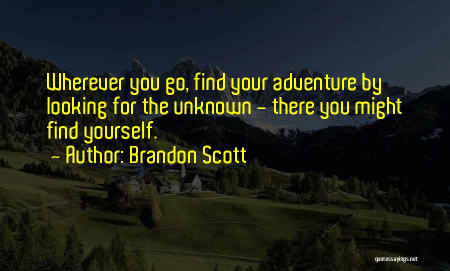 Brandon Scott Quotes 314984