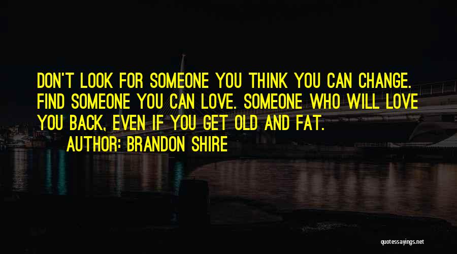 Brandon Shire Quotes 1676958