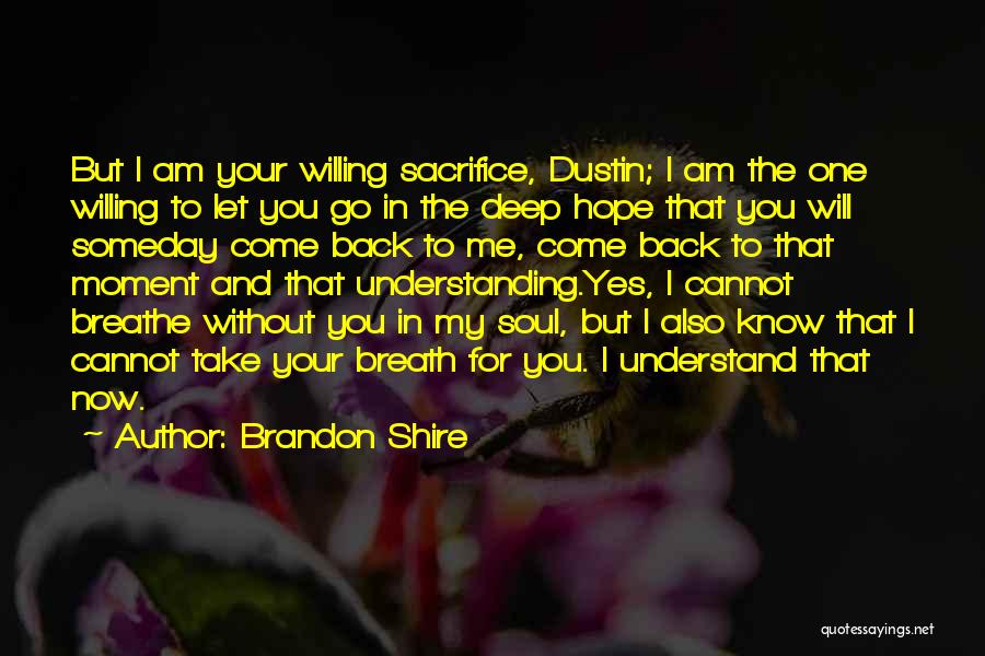 Brandon Shire Quotes 1838218