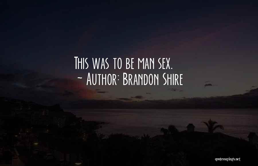 Brandon Shire Quotes 723289