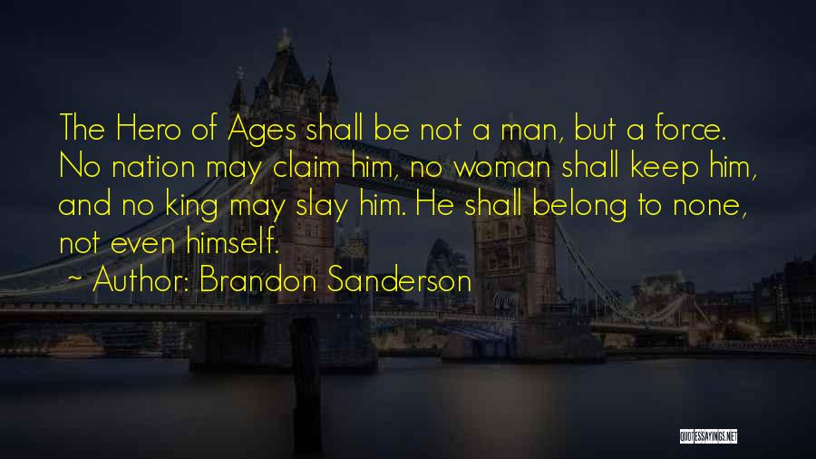 Brandon Slay Quotes By Brandon Sanderson