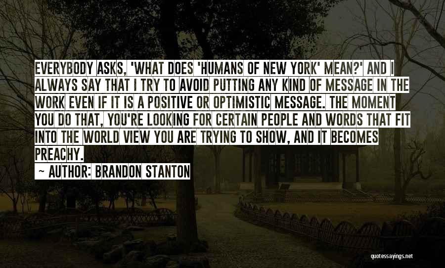 Brandon Stanton Quotes 2015316