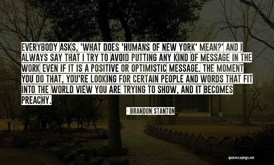 Brandon Stanton Quotes 2015316