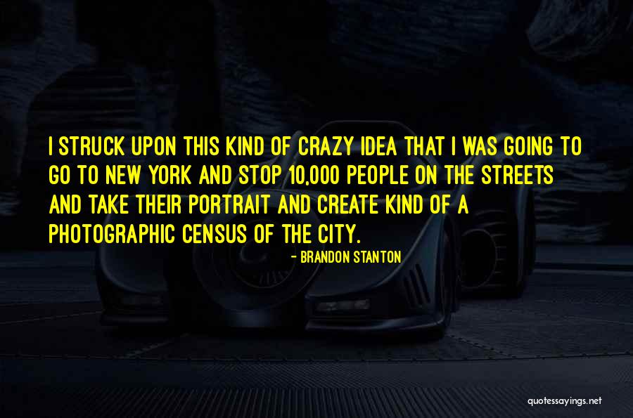 Brandon Stanton Quotes 822095