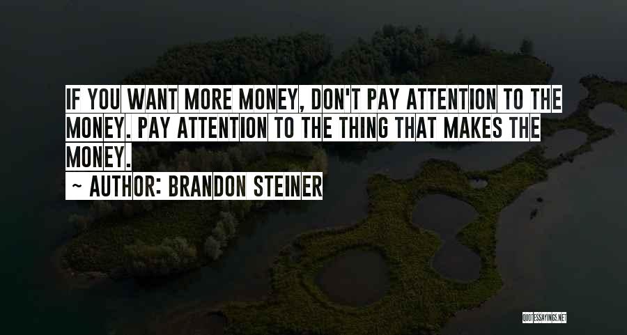 Brandon Steiner Quotes 257643