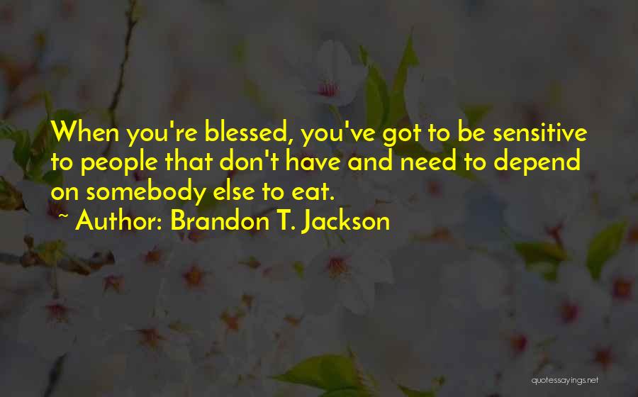 Brandon T. Jackson Quotes 1777425