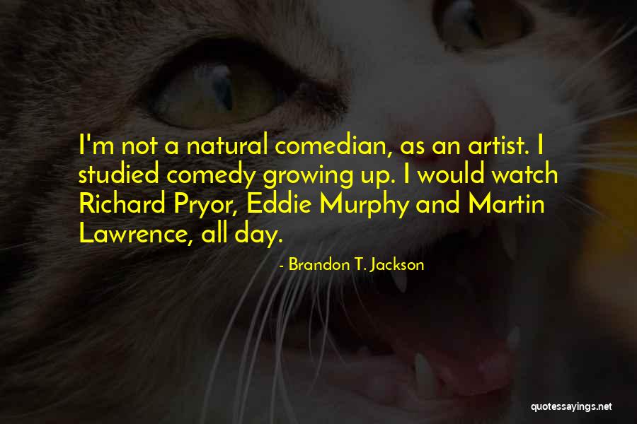 Brandon T. Jackson Quotes 1987749 Brandon T. Jackson Quotes 1987749