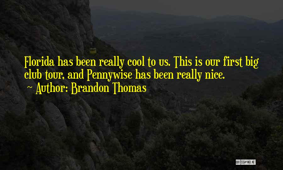 Brandon Thomas Quotes 1441624