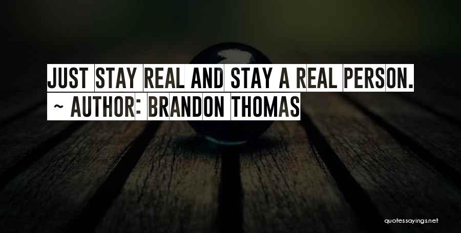 Brandon Thomas Quotes 658927