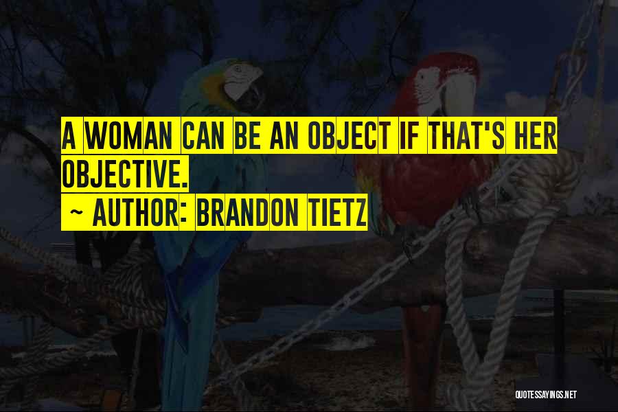 Brandon Tietz Quotes 911191