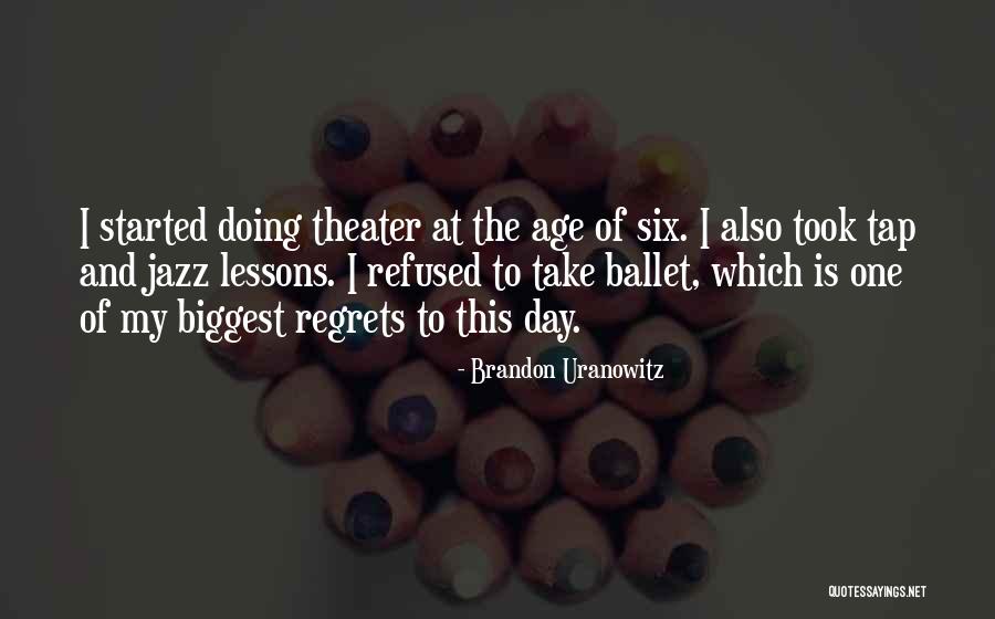 Brandon Uranowitz Quotes 266057