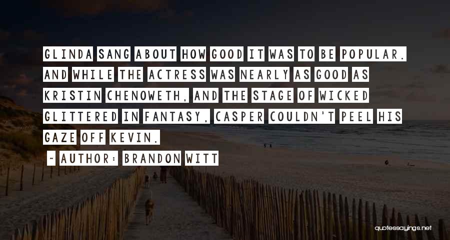 Brandon Witt Quotes 2077130