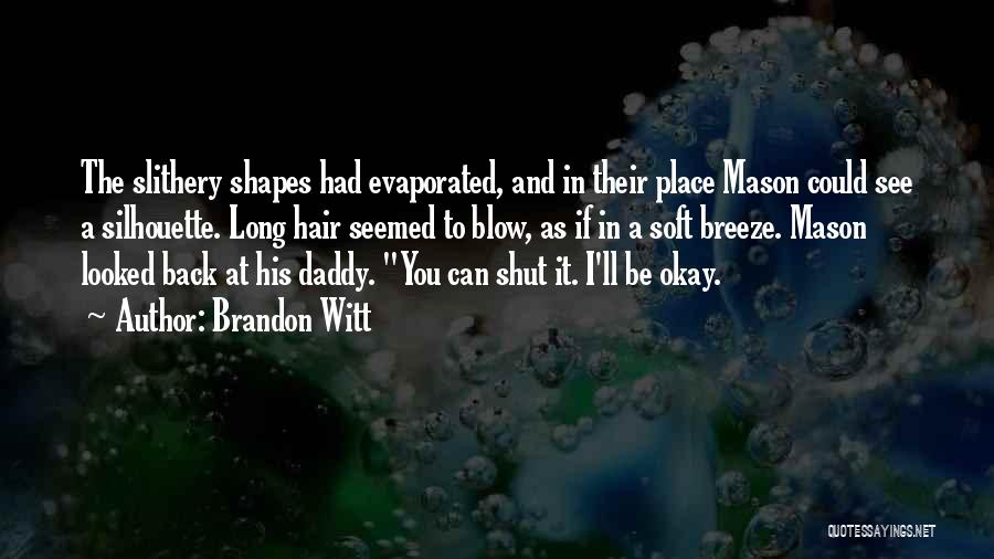 Brandon Witt Quotes 263334