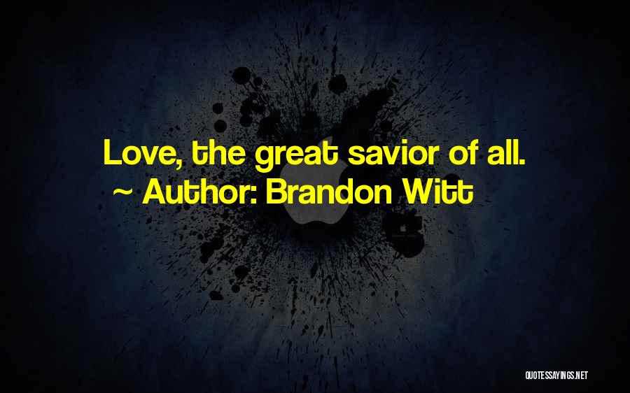 Brandon Witt Quotes 83873