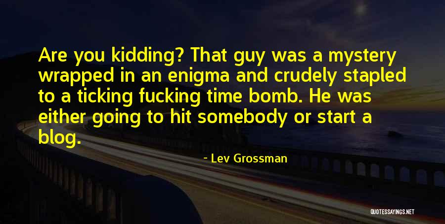 Brandon Woelfel Quotes By Lev Grossman Brandon Woelfel Quotes By Lev Grossman