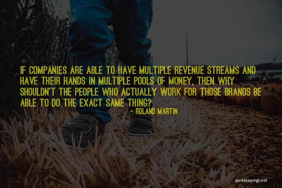 Brands And Their Quotes By Roland Martin Brands And Their Quotes By Roland Martin