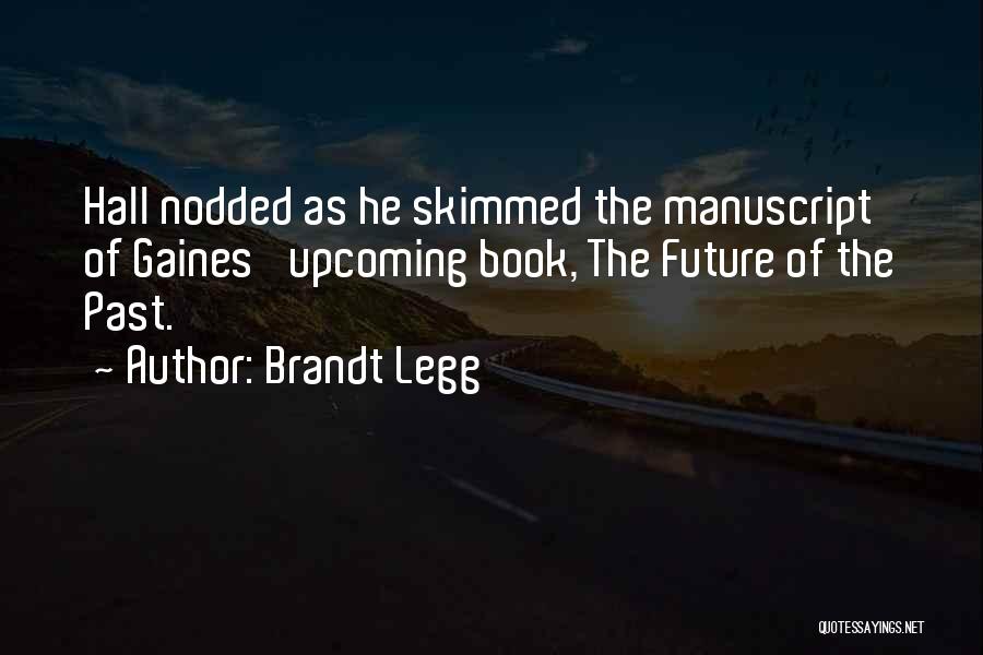 Brandt Legg Quotes 2149413