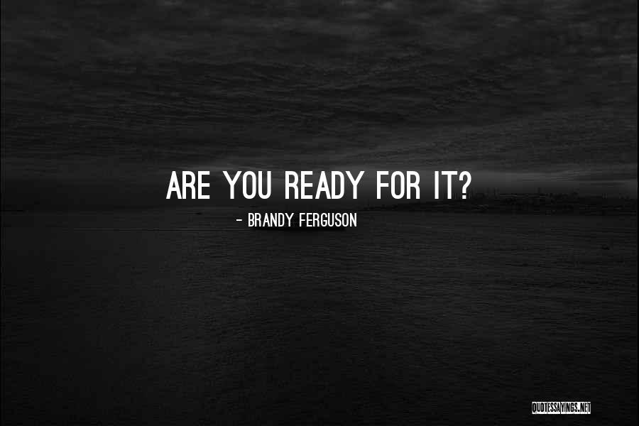 Branduse Imagini Quotes By Brandy Ferguson Branduse Imagini Quotes By Brandy Ferguson