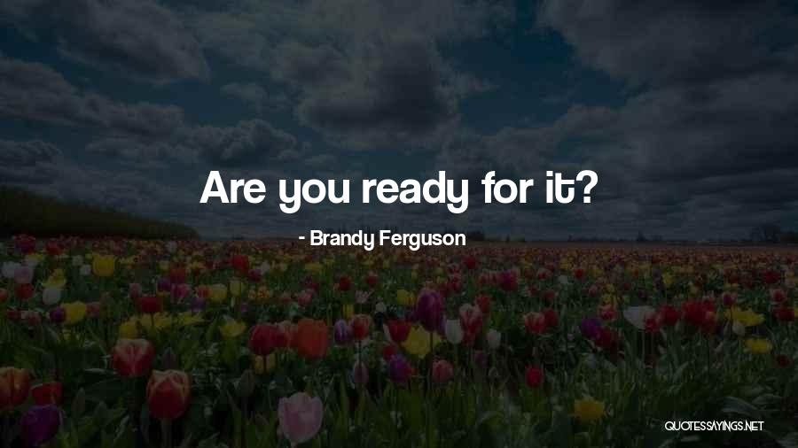 Brandy Ferguson Quotes 87104