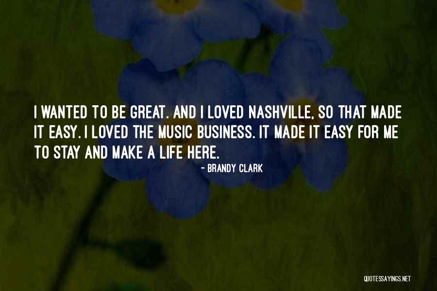 Brandy Life Quotes By Brandy Clark