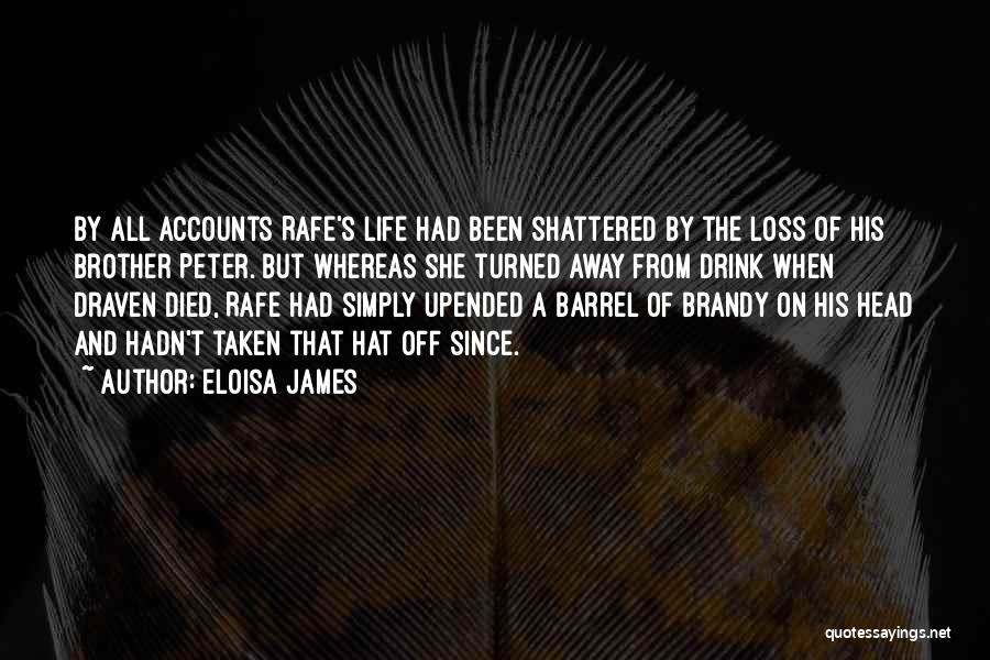 Brandy Life Quotes By Eloisa James
