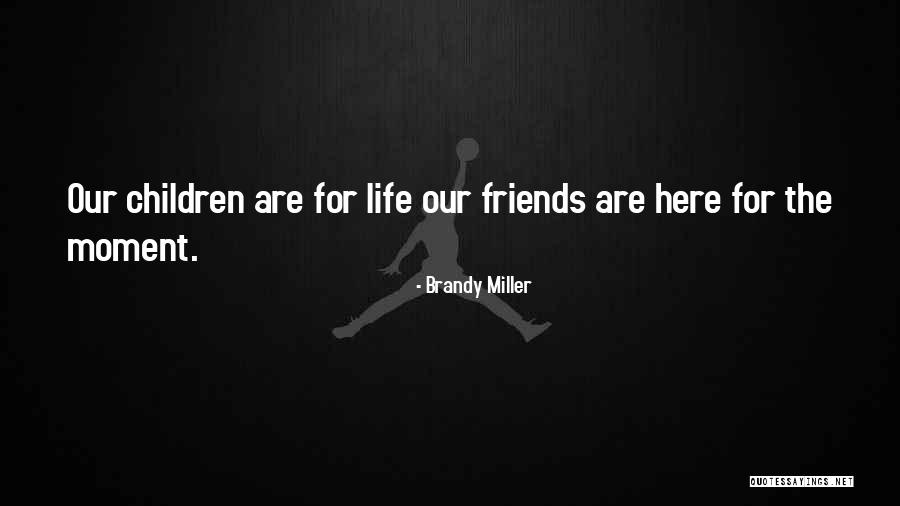 Brandy Miller Quotes 979037